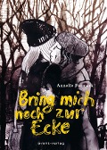 Cover-Bild zum Titel 'Bring mich noch zur Ecke' von 'Anneli Furmark'