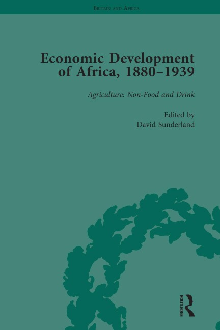 Economic Development of Africa, 1880-1939 vol 1 - David Sunderland
