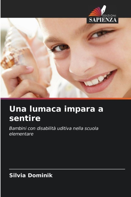 Una lumaca impara a sentire - Silvia Dominik
