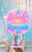 Cover-Bild zum Titel 'A steely Heart of a Rancher' von 'Kiki Wally'