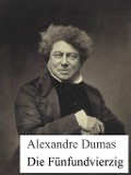 Cover-Bild zum Titel 'Die Fünfundvierzig' von 'Alexandre Dumas'