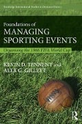 Cover-Bild zum Titel 'Foundations of Managing Sporting Events' von 'Kevin Tennent, Alex Gillett'