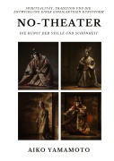Cover-Bild zum Titel 'No-Theater: Die Kunst der Stille und Schönheit' von 'Aiko Yamamoto'