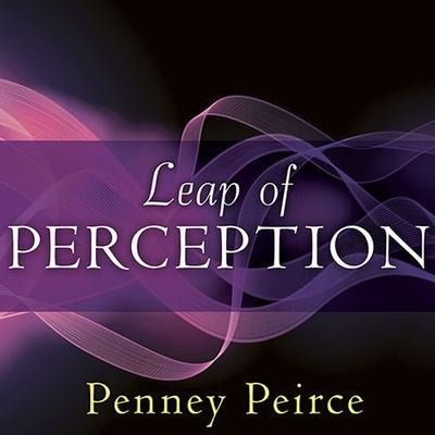 Leap of Perception - Penney Peirce