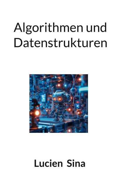 Algorithmen und Datenstrukturen - Lucien Sina