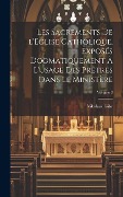 Cover-Bild zum Titel 'Les sacrements de l'Eglise catholique, exposés dogmatiquement à l'usage des prêtres dans le ministère; Volume 3' von 'Nikolaus Gihr'