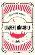 L' impero invisibile - Gabriele Nanni