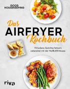 Cover-Bild zum Titel 'Das Airfryer-Kochbuch' von 'Good Housekeeping'