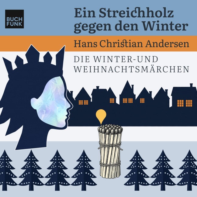 Ein Streichholz gegen den Winter - Hans Christian Andersen