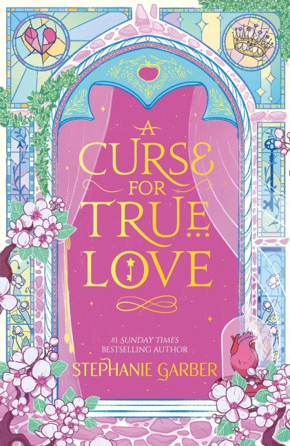 A Curse for True Love - Stephanie Garber