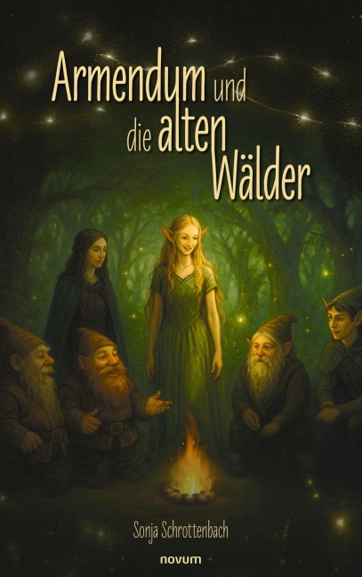 Armendum und die alten Wälder - Sonja Schrottenbach