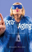 Cover-Bild zum Titel 'Pro-Aging' von 'Alexandra Bauschat'