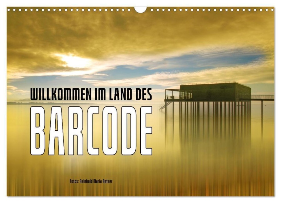 Willkommen im Land des Barcode (Wandkalender 2027 DIN A3 quer), CALVENDO Monatskalender - Reinhold Maria Ratzer