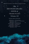 Cover-Bild zum Titel 'The Methuen Drama Book of Trans Plays Volume 3' von ''
