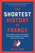 The Shortest History of France - Colin Jones