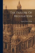 Cover-Bild zum Titel 'The Failure Of Regulation' von 'Daniel Webster Hoan'