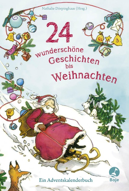 24 wunderschöne Geschichten bis Weihnachten - Ein Adventskalenderbuch - 