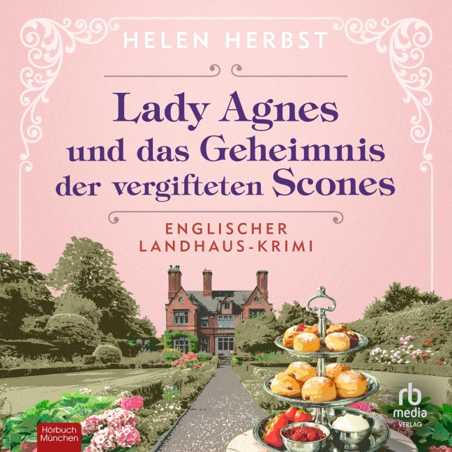 Lady Agnes und das Geheimnis der vergifteten Scones - Helen Herbst