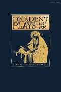 Cover-Bild zum Titel 'Decadent Plays: 1890-1930' von ''