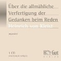 Cover-Bild zum Titel 'Über das allmähliche Verfertigen der Gedanken beim Reden' von 'Heinrich Von Kleist'