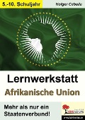 Cover-Bild zum Titel 'Lernwerkstatt Afrikanische Union' von 'Holger Cebulla'
