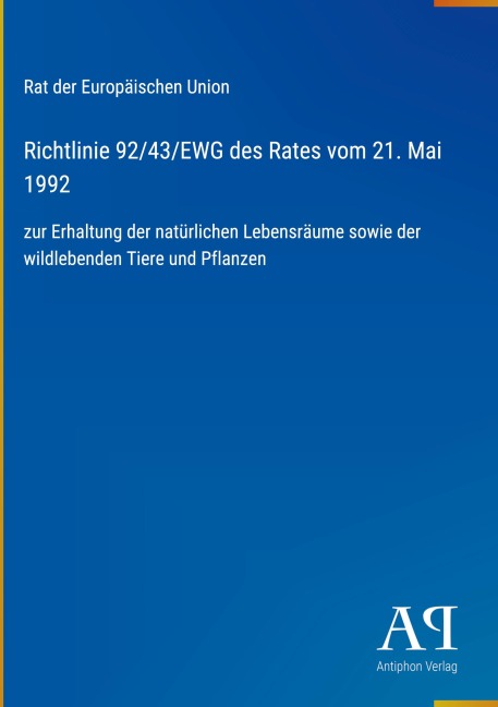 Richtlinie 92/43/EWG des Rates vom 21. Mai 1992 - Rat der Europäischen Union