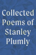 Cover-Bild zum Titel 'Collected Poems of Stanley Plumly' von 'Stanley Plumly'