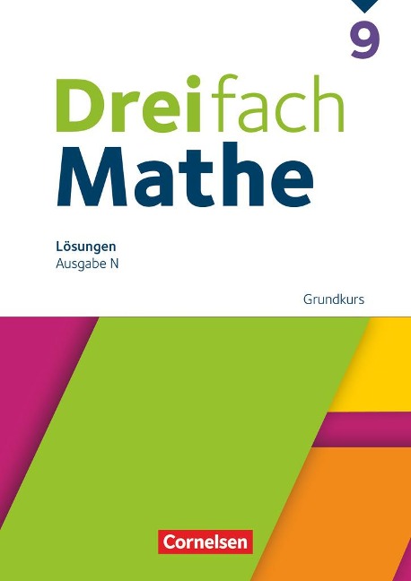 Dreifach Mathe 9. Schuljahr. Grundkurs - Lösungen zum Schulbuch - 