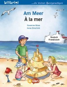 Cover-Bild zum Titel 'Am Meer. Kinderbuch Deutsch-Französisch' von 'Susanne Böse, Irene Brischnik'
