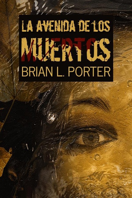 La Avenida de los Muertos - Brian L. Porter