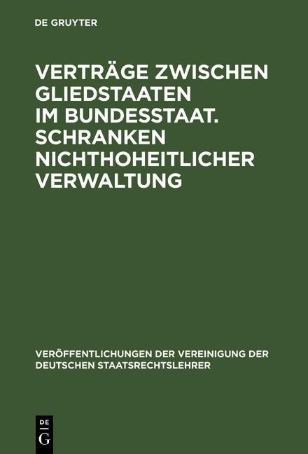 Verträge zwischen Gliedstaaten im Bundesstaat. Schranken nichthoheitlicher Verwaltung - 