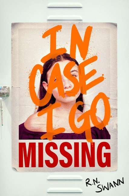 In Case I Go Missing - R. N. Swann