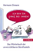 Cover-Bild zum Titel 'Ich bin da ganz bei Ihnen!' von 'Hermann Ehmann'