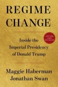Cover-Bild zum Titel 'Regime Change' von 'Maggie Haberman, Jonathan Swan'