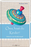 Cover-Bild zum Titel 'Oma, hast du Kinder?' von 'Reinhard Abeln'