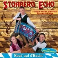 Heut' auf d'Nacht - Stoaberg Echo