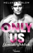 Cover-Bild zum Titel 'Only Us - Unwiderstehlich' von 'Melanie Harlow'