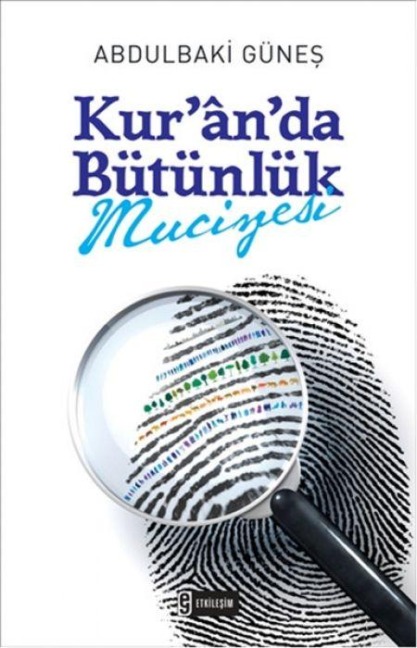 Kuranda Bütünlük Mucizesi - Abdulbaki Günes