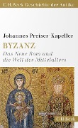 Byzanz - Johannes Preiser-Kapeller