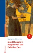 Cover-Bild zum Titel 'Musiktherapie in Hospizarbeit und Palliative Care' von 'Martina Baumann, Dorothea Bünemann'