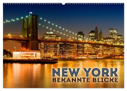 NEW YORK Bekannte Blicke (Wandkalender 2024 DIN A2 quer), CALVENDO Monatskalender - Melanie Viola