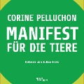 Cover-Bild zum Titel 'Manifest für die Tiere (Ungekürzte Lesung)' von 'Corine Pelluchon'