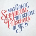 Cover-Bild zum Titel 'Schade um die schöne Verschwendung!' von 'Max Goldt'