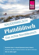 Cover-Bild zum Titel 'Reise Know-How Sprachführer Plattdüütsch - Das echte Norddeutsch' von 'Hermann Fründt, Hans-Jürgen Fründt'