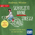Schulzeit ohne Stress! Hörbuch mit Schülercoaching - Andreas Winter