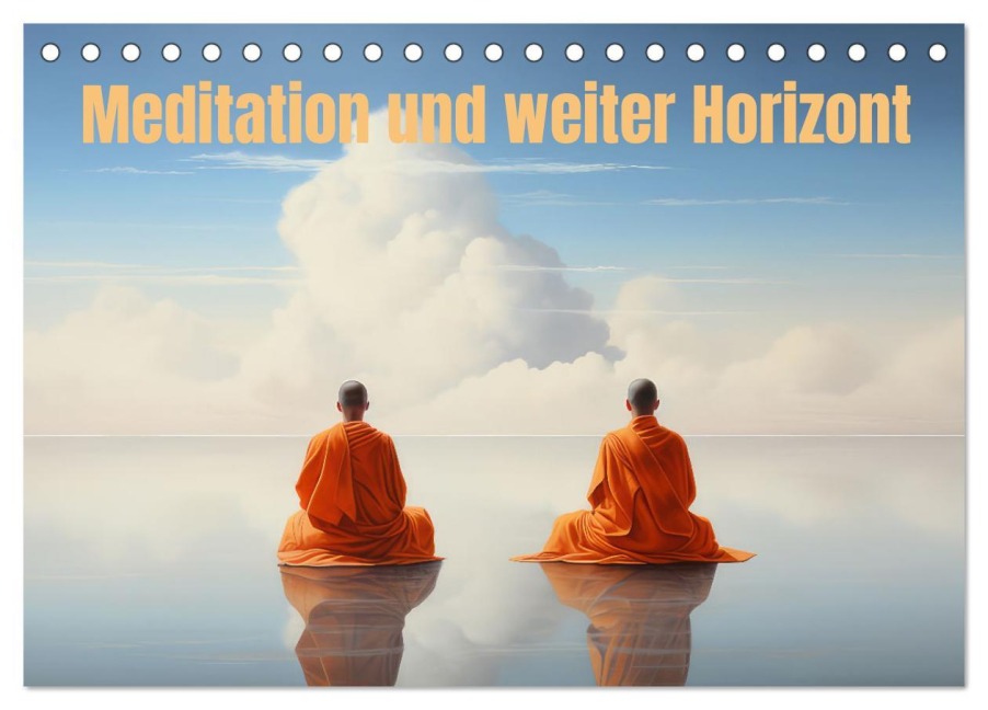 Meditation und weiter Horizont (Tischkalender 2026 DIN A5 quer), CALVENDO Monatskalender - Liselotte Brunner-Klaus