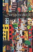Cover-Bild zum Titel 'The Metropolis' von 'Anonymous'