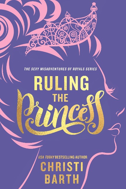 Ruling the Princess - Christi Barth