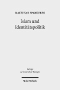 Cover-Bild zum Titel 'Islam und Identitätspolitik' von 'Malte Van Spankeren'