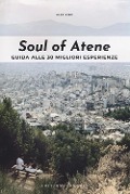 Cover-Bild zum Titel 'Soul of Atene. Guida alle 30 migliori esperienze' von 'Alex King'